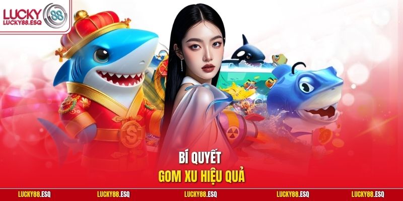 Bí quyết gom xu hiệu quả